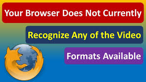 Cleaning temporary files is another possibility. Your Browser Does Not Currently Recognize Any Of The Video Formats Available Firefox Youtube
