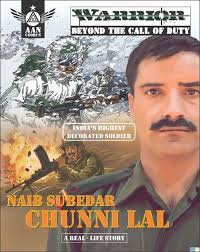 One of britains highest decorated soldiers reacts to medal of honor caught on film. Naib Subedar Chunni Lal India S Highest Decorated Soldier Aan Comics Publishing Real Life Graphic Stories