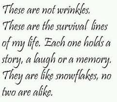 If you don't have wrinkles, you haven't laughed enough. Wrinkles Quotes Tumblr Wrinkles Inspirational Quotes Getting Old Quotes Dogtrainingobedienceschool Com