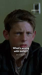 If you've seen Billy dance, you know boys do ballet. Billy Elliot is  streaming now