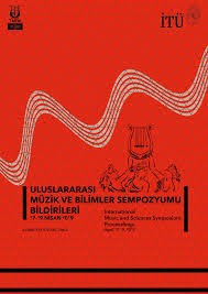 Uluslararası Müzik ve Bilimler Sempozyumu Bildirileri
