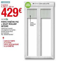 Tryba vincennes dispose d'une large gamme de portes, fenêtres et volets, déclinées en formes et couleurs variées. Offre Porte Fenetre Pvc Volet Roulant Integre Chez Brico Depot