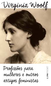 PROFISSÕES PARA MULHERES E OUTROS ARTIGOS FEMINISTAS