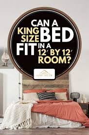Of course you could substitute a queen, double or. Can A King Size Bed Fit In A 12 By 12 Room Home Decor Bliss