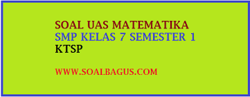 20200801 berikut ini adalah contoh soal uts smp kelas 7 semester 1 matematika kurikulum 2013 yang bisa digunakan untuk melengkapi administarsi guru yang dapat di unduh secara gratis dengan menekan tombol download. Soal Uas Matematika Smp Kelas 7 Semester 1 Ganjil Soalbagus Com