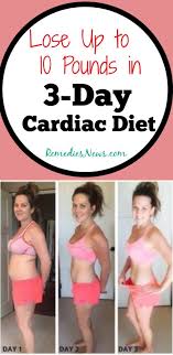 3 Day Cardiac Diet Lose 10 Pounds In 3 Days With Heart Healthy Foods Cardiac Diet 3 Day Cardiac Diet Heart Diet