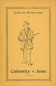 Calamity Jane: Heroine of the West or Ordinary Woman? | WyoHistory.org