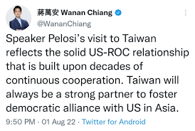 Wanan Chiang (great-grand son of Chiang Kai shek, Taipei City Council  Member, KMT): Speaker Pelosi's visit to Taiwan reflects the solid US-ROC  relationship that is built upon decades of continuous cooperation. Taiwan