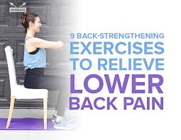What are the best exercises for lower back pain? 9 Back Strengthening Exercises To Relieve Lower Back Pain Fitness