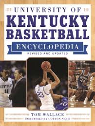 Test your basketball trivia knowledge with this howstuffworks quiz! Read University Of Kentucky Basketball Encyclopedia Online By Tom Wallace And Cotton Nash Books