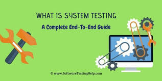 What Is System Testing A Ultimate Beginner S Guide