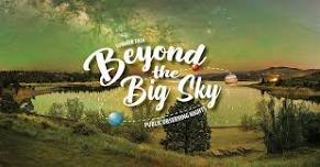 Beyond the Big Sky