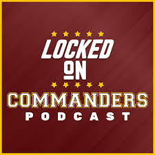 Locked On Commanders - Daily Podcast On The Washington 
