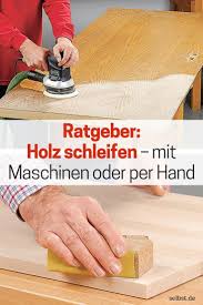 Holz Schleifen Holz Schleifen Verwittertes Holz Diy Diy Mobel Holz