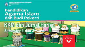Penilaian harian pai kelas 5 semester 1. Kkm Dan Jurnal Harian Pai Bp Kelas 5 Sd Kurikulum 2013 Revisi 2017 Pedia Pendidikan