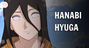 Hanabi Hyuga Profile | Lý lịch, sức mạnh của “hot girl” Hanabi
