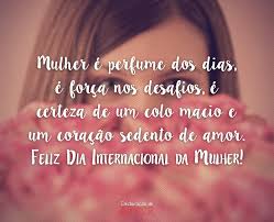 A data frisa a importância da mulher na sociedade e a história da a origem do dia internacional da mulher está repleta de controvérsias. Mulher E Perfume Dos Dias E For Frases Dia Da Mulher Declaracao De Amor