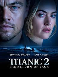Titanic 2: The Return of Jack Movie Plot and Character Discussion