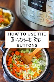 How To Use The Buttons On The Instant Pot Don T Mess With Mama Best Pressure Cooker Recipes Best Pressure Cooker Instant Pot Dinner Recipes