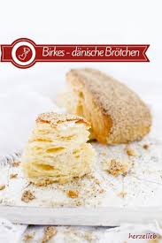 Birkes Rezept Danische Plunderteig Brotchen Aus Wienerbrod Danische Rezepte Rezepte Lebensmittel Essen