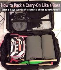 How To Pack A Carry On Bag 6days Worth Of Items No More Suitcase Fees Tips Good To Know Packing Tips