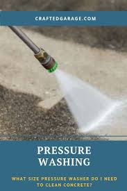 What Size Pressure Washer Do I Need To Clean Concrete Via Craftedgarage Powerwashingporn Powerwas Clean Concrete Pressure Washing Business Pressure Washing