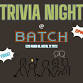 Trivia Night w/ Airhead's Trivia    — Batch Craft event image