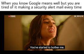 Google You Re Starting To Get Pretty Annoying Memes