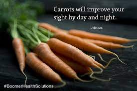 Carrots Will Improve Your Sight By Day And Night Healthy Quotes Improve Yourself Carrots