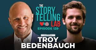 The Emotional Power of a Personal Story with Troy Bedenbaugh