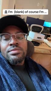 I Am Blank of Course I Am