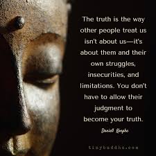 The Way Other People Treat You Isn T About You It S About Their Own Insecurities And Limitations Don T Allow Thei Buddhism Quote Buddha Quote Buddhist Quotes