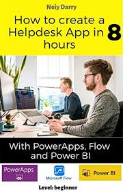 Simple and affordable help desk software. How To Create A Helpdesk App In 8 Hours With Powerapps Flow And Power Bi Step By Step Tutorial Level Beginner Power Platform For All English Edition Ebook Darry Neiy Amazon De