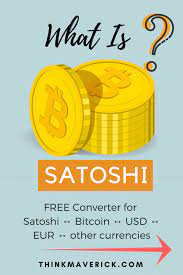 What Is Satoshi Convert Satoshi To Btc Usd Eur And Other Currencies Thinkmaverick My Personal Journey Through Entrepreneurship Bitcoin Bitcoin Business Converter