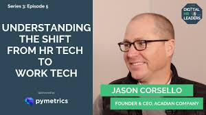 The shift from HR Tech to Work Tech