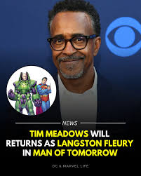 Tim Meadows will return as Langston Fleury in 'MAN OF TOMORROW
