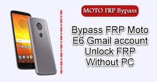 This article will reveal how a motorola moto e6 device can be unlocked at no charge via an imei number. Bypass Frp Moto E6 Gmail Account Unlock Frp Without Pc