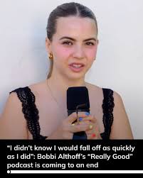 It's the end of an era for Bobbi Althoff, as the online personality  announces that her podcast, The Really Good Podcast, is coming to an end.  She made the announcement during what