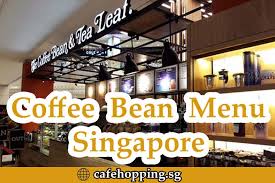 Free shipping for many products! Coffee Bean Menu Singapore With Price List Updated August 2021