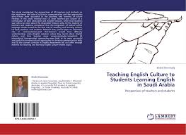 Contact email of director genaral in all foods items @gmail.com @hotmail.com. Teaching English Culture To Students Learning English In Saudi Arabia 978 3 8443 8359 1 384438359x 9783844383591 By Khalid Hommady
