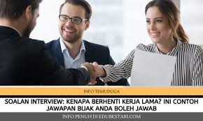 Tengok balik diri kita ye. Soalan Interview Kenapa Berhenti Kerja Lama Ini Contoh Jawapan Bijak Anda Boleh Jawab Edu Bestari