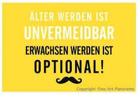Lustige Postkarte Alter Werden Ist Unvermeidbar Erwachsen Werden Ist Optional Postkarten Lustige Spruche Coole Spruche Weisheiten Spruche