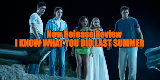 New Release Review - "I Know What You Did Last Summer"