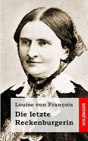 Die letzte Reckenburgerin : von François, Louise: Amazon.es: Libros