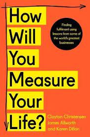 Free delivery worldwide on over 20 million titles. How Will You Measure Your Life Clayton Christensen 9780008316426