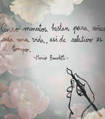 Cinco Minutos Bastan Para Sonar Toda Una Vida Asi De Relativo Es El Tiepo Imagenes Para Estados Frases