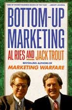 Bottom-Up Marketing by Al Ries and Jack Trout (1990, Trade Paperback) for  sale online