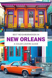 Best New Orleans Neighborhoods A Color Lovers Guide This Darling World New Orleans Vacation New Orleans Travel Guide New Orleans Travel