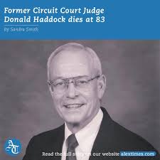 Judge Donald May Haddock, a lifelong Alexandrian who served as Alexandria  Circuit Court chief judge for 14 years, died at his home