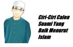 Apa yang ia katakan sama dengan yang dimaksudkan. Ciri Ciri Calon Suami Yang Baik Dan Bertanggung Jawab Bagi Hal Baik